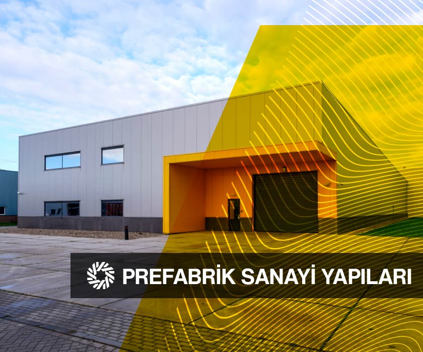 Prefabrik Sanayi Yapıları