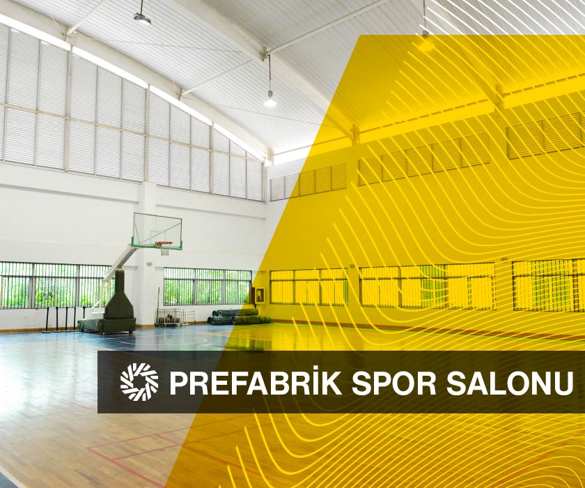 Prefabrik Spor Salonu